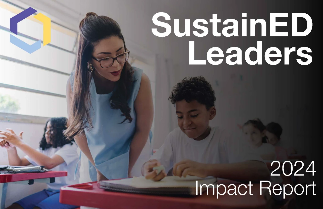 SustainED Leaders 2024 Impact Report SustainED Leaders 2024 Impact Report